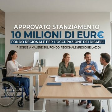 Fondo regionale per l’occupazione dei disabili – Stanziamento 10 milioni